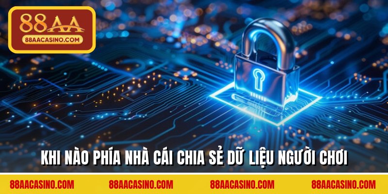 Khi nào phía nhà cái chia sẻ dữ liệu người chơi