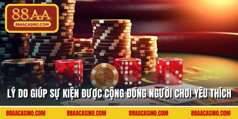 Lý do giúp sự kiện được cộng đồng người chơi yêu thích