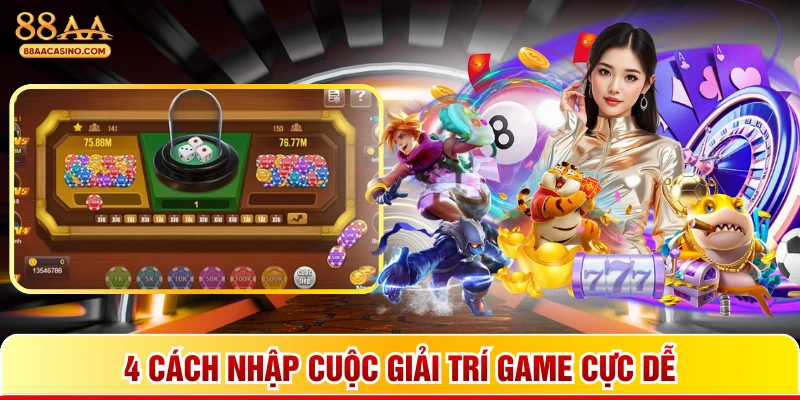 4 cách nhập cuộc giải trí game cực dễ