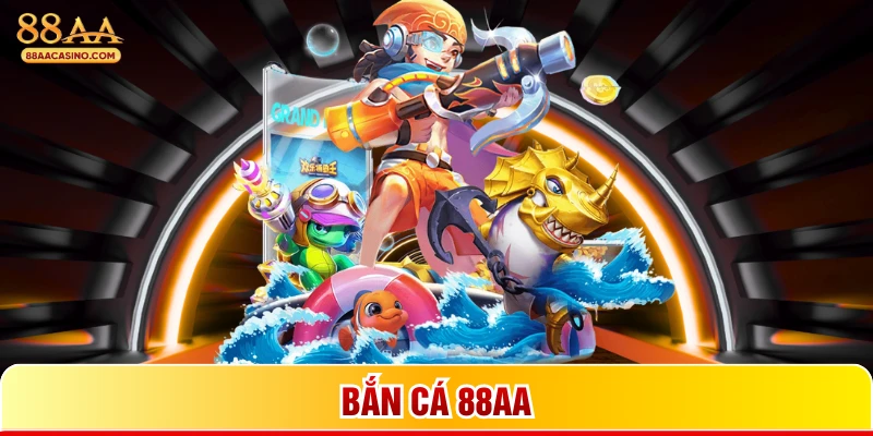 Bắn cá 88AA
