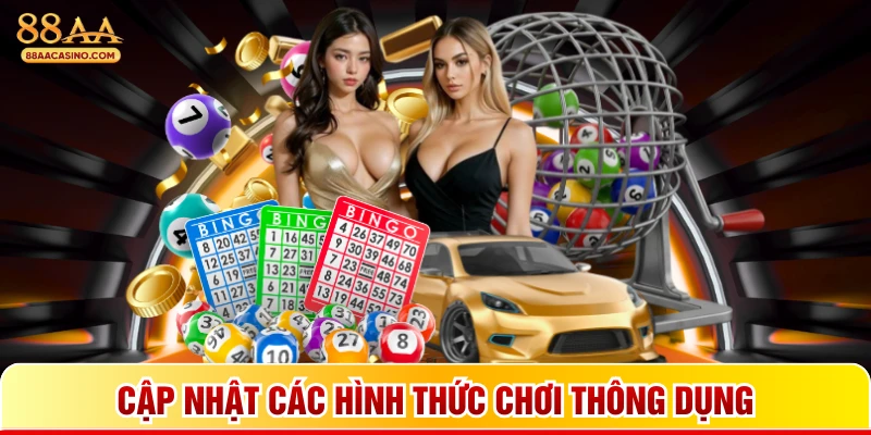 Cập nhật các hình thức chơi thông dụng
