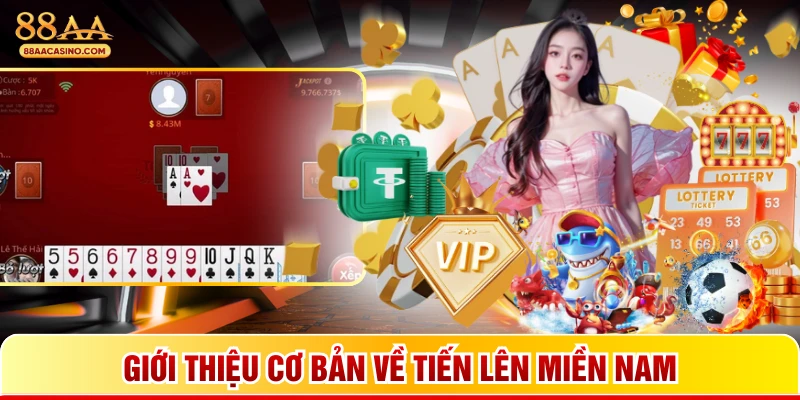 Giới thiệu cơ bản về tiến lên miền Nam