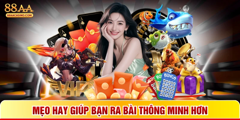 Mẹo hay giúp bạn ra bài thông minh hơn