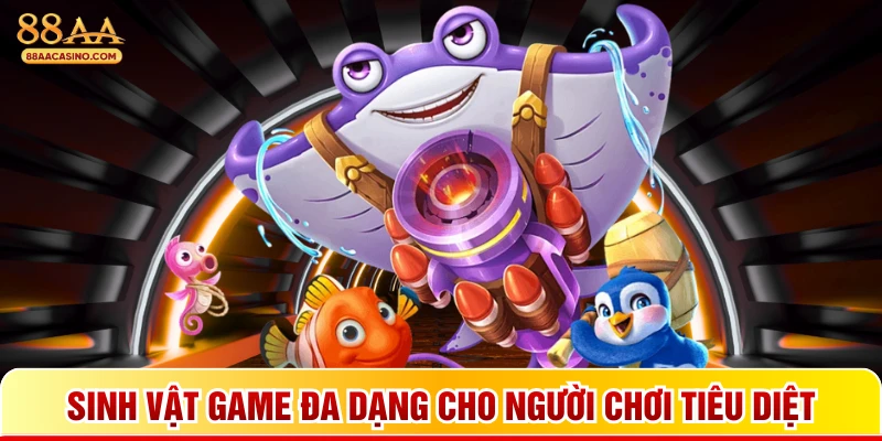 Sinh vật game đa dạng cho người chơi tiêu diệt