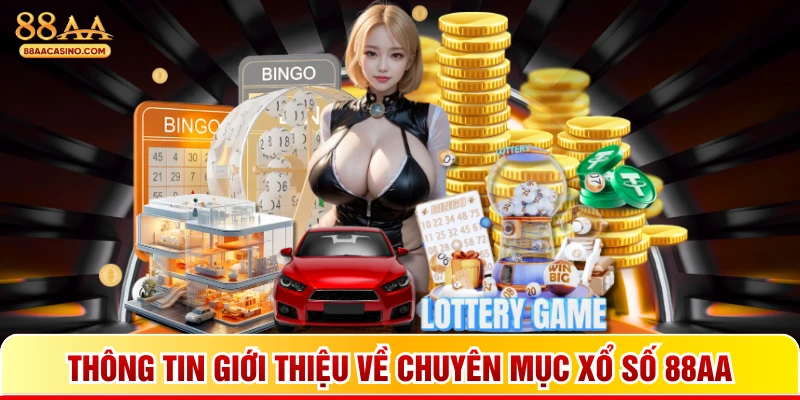 Thông tin giới thiệu về chuyên mục xổ số 88AA