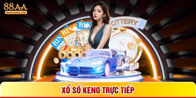 Xổ số keno trực tiếp